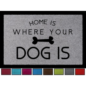 FUSSMATTE Türvorleger HOME IS WHERE [ YOUR DOG IS ]...