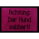 FUSSMATTE Türvorleger ACHTUNG: DER HUND SABBERT! Tierisch Haustier Geschenk Flur Fuchsia