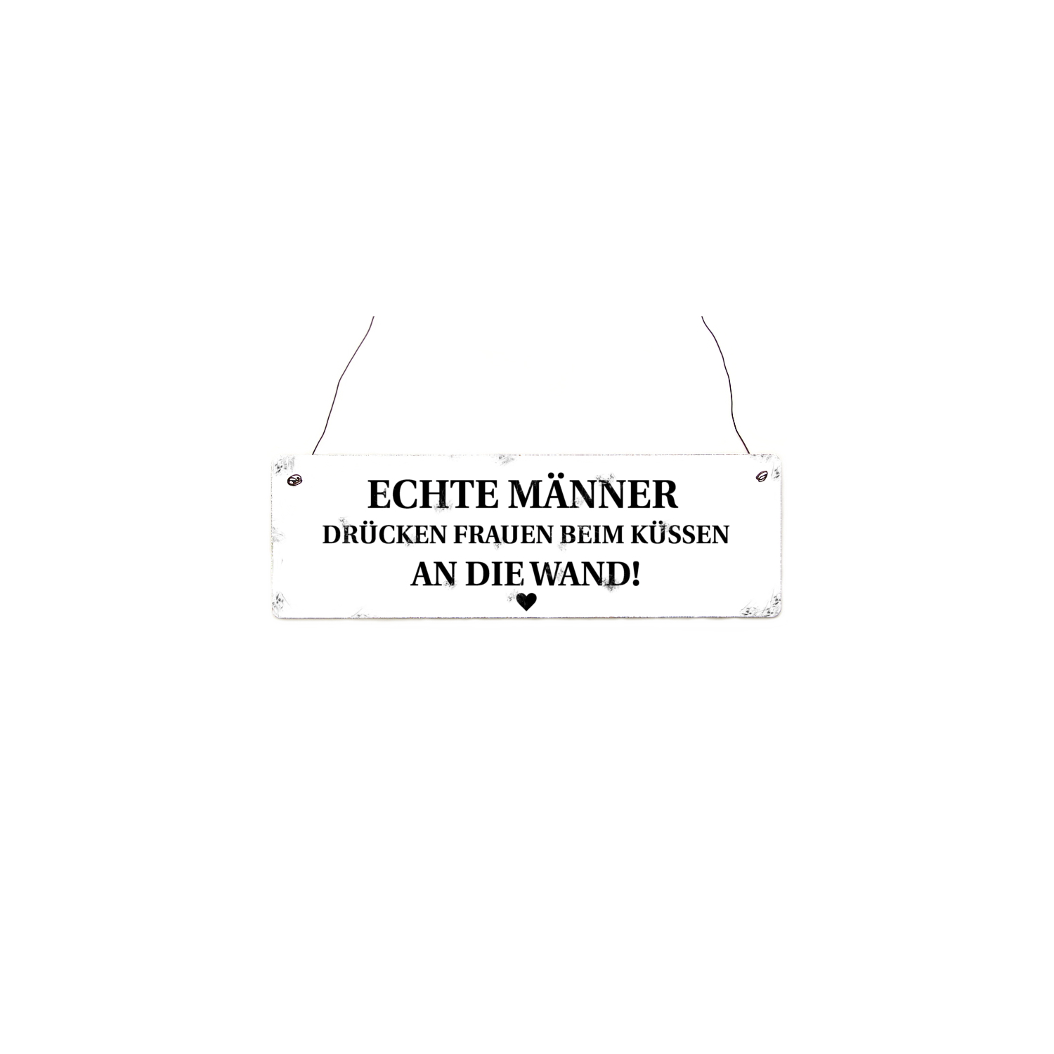 Holzschild Shabby ECHTE MÄNNER DRÜCKEN FRAUEN Kuss Türschild Spruch Liebe