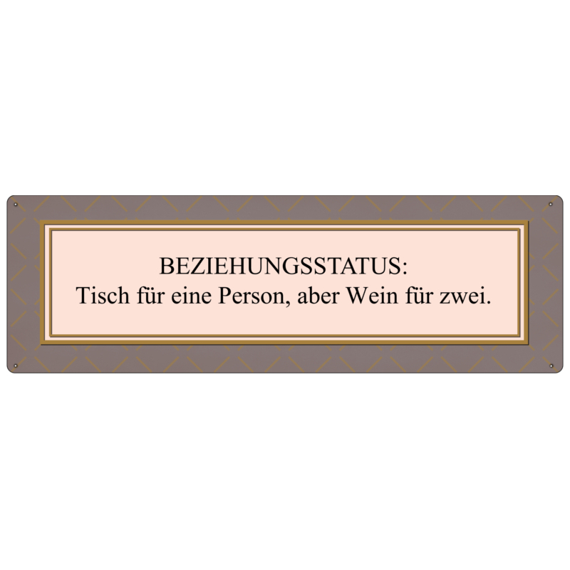METALLSCHILD Blechschild BEZIEHUNGSSTATUS: TISCH FÜR EINEN Wein Spruch Single
