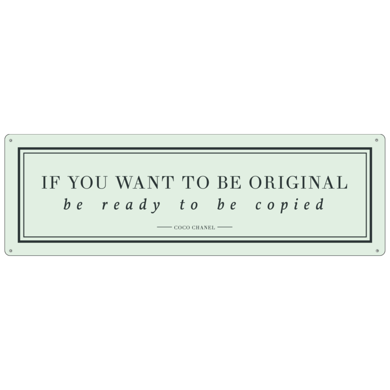 METALLSCHILD Blechschild IF YOU WANT TO BE ORIGINAL Pastell Coco Chanel Geschenk