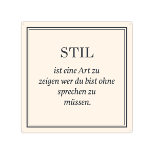 20x20cm METALLSCHILD Türschild STIL IST EINE ART ZU ZEIGEN Pastell Elegant
