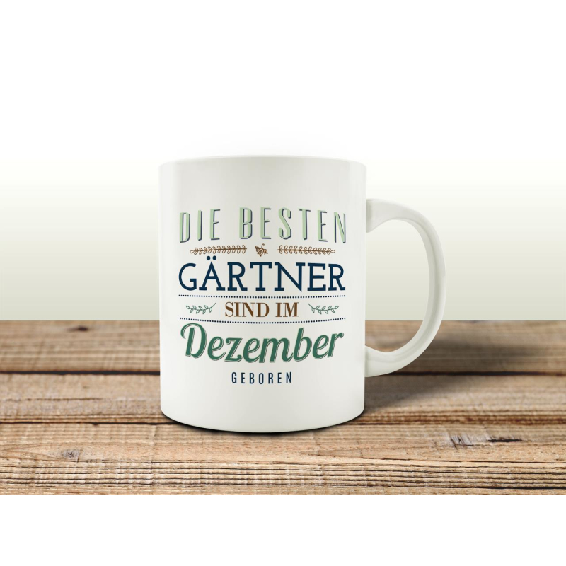 TASSE Kaffeebecher DIE BESTEN GÄRTNER DEZEMBER Gärtnerei Garten Geburtstagstasse Geschenk