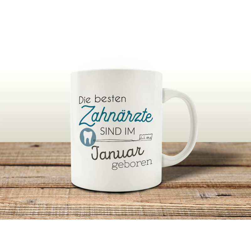 TASSE Kaffeebecher DIE BESTEN ZAHNÄRZTE JANUAR Zahnarzt Praxis Geburtstagstasse Geschenkidee
