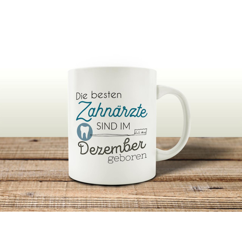 TASSE Kaffeebecher DIE BESTEN ZAHNÄRZTE DEZEMBER Zahnarzt Praxis Geburtstagstasse Geschenkidee