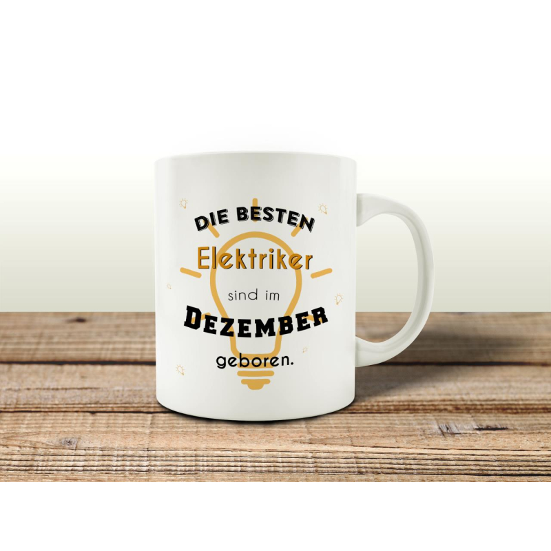 TASSE Kaffeebecher DIE BESTEN ELEKTRIKER DEZEMBER Elektroniker Geburtstagsgeschenk Geburtstagstasse