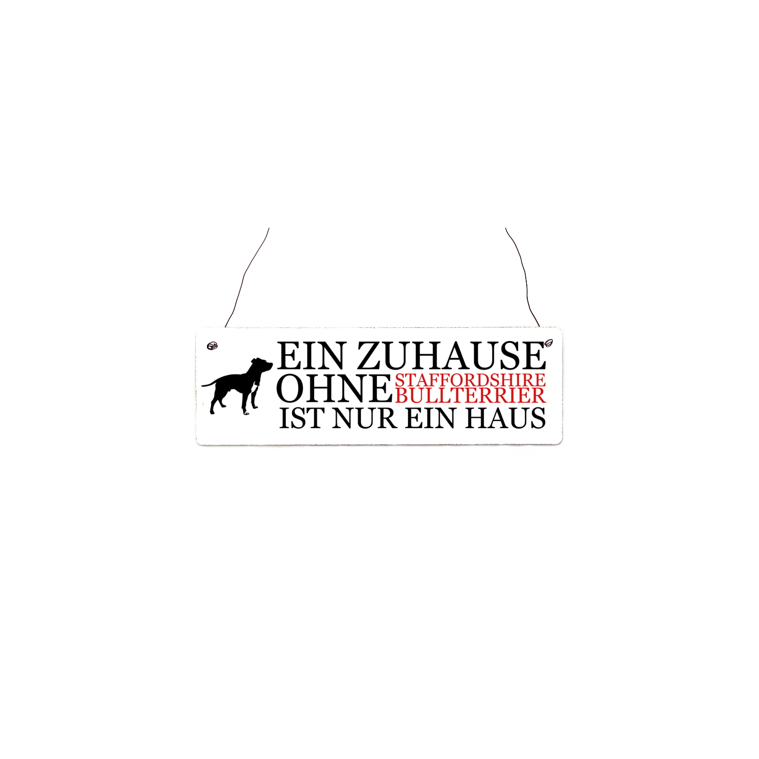Shabby Vintage Türschild EIN ZUHAUSE OHNE STAFFORDSHIRE BULLTERRIER