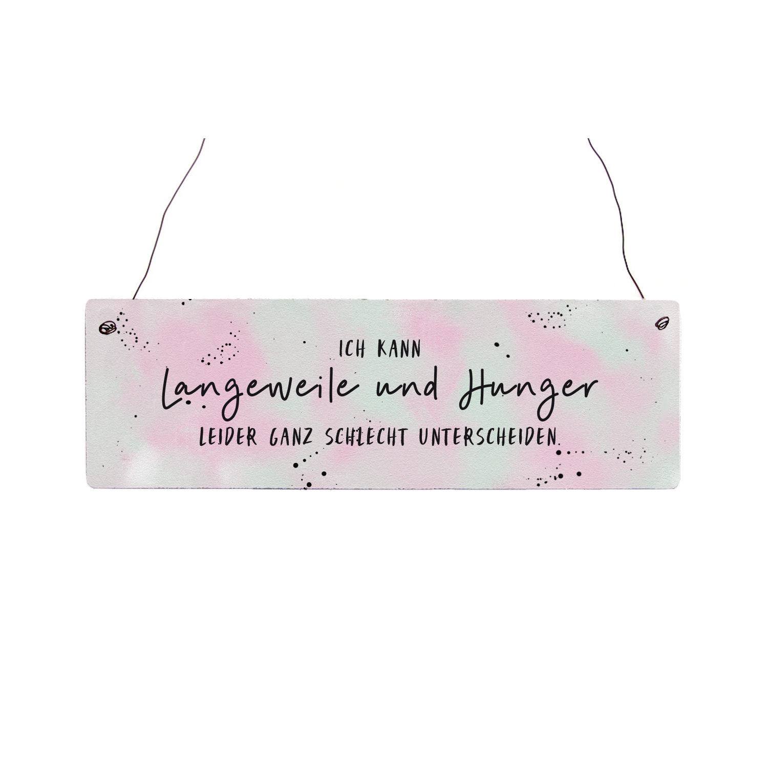 Holzschild Vintage ICH KANN LANGEWEILE UND HUNGER GANZ SCHLECHT UNTERSCHEIDEN Geschenk