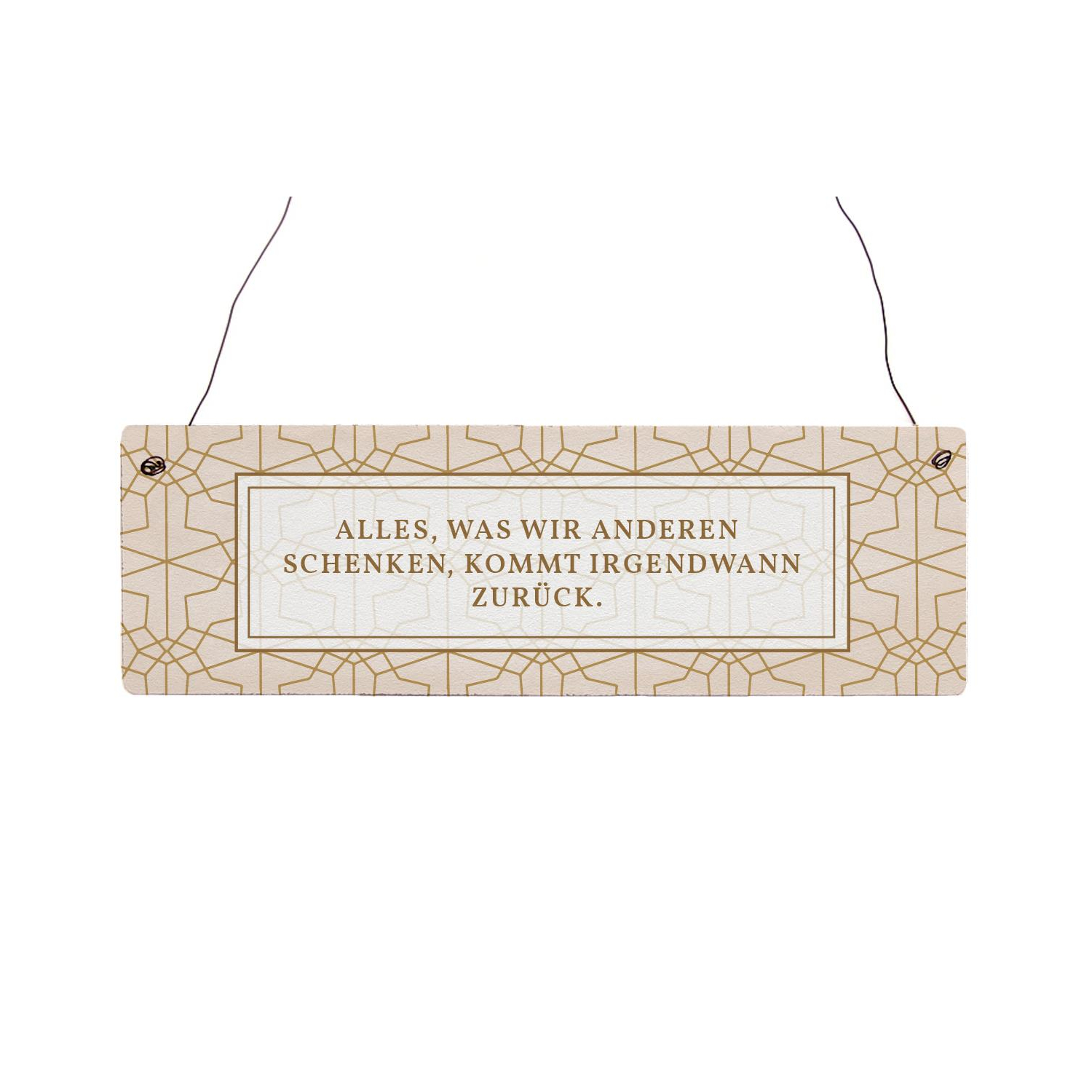 Holzschild Türschild ALLES WAS WIR ANDEREN SCHENKEN Lebensweisheit Philosophie GOLDEN BERRY