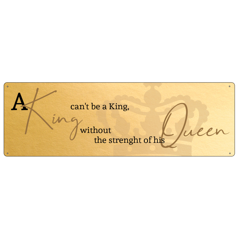 GOLD Dekoschild A KING CANT´T BE A KING Wandschild Geschenk