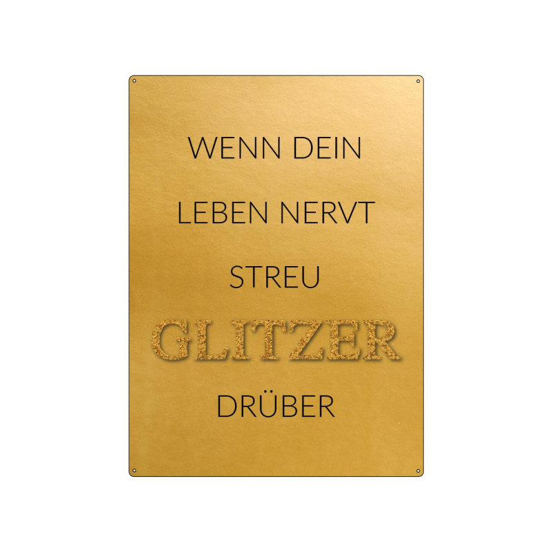30x22cm GOLD Wandschild WENN DEIN LEBEN NERVT STREU GLITZER DRÜBER Wanddekoration