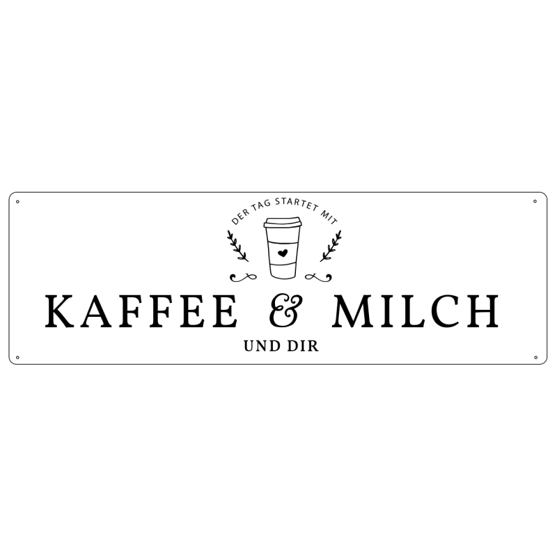METALLSCHILD Blechschild DER TAG STARTET MIT KAFFEE & MILCH UND DIR Küche Barista Kaffeeliebhaber