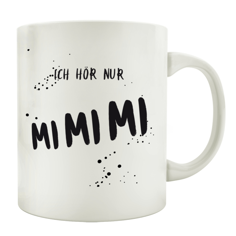 TASSE Kaffeetasse mit Spruch ICH HÖR NUR MIMIMI Freund Freundin Büro Kollege Chef Kollegin Geschenkidee