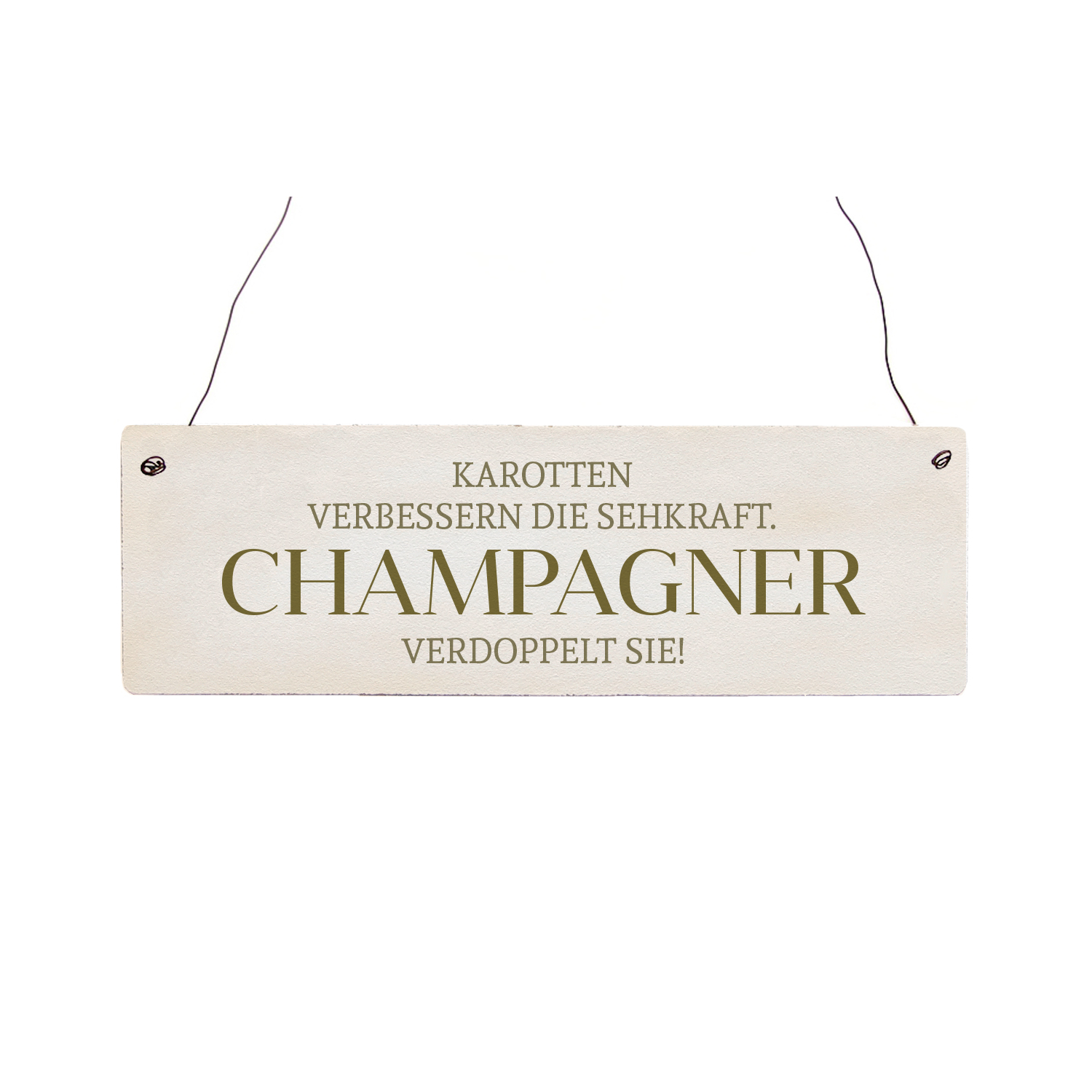 Holzschild mit Spruch KAROTTEN VERBESSERN DIE SEHKRAFT CHAMPAGNER Mädelsabend Party Feier Freundin Frau