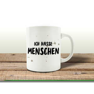 TASSE Kaffeetasse mit Spruch ICH HASSE MENSCHEN Geschenk...