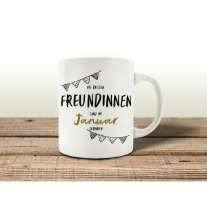 TASSE Kaffeebecher DIE BESTEN FREUNDINNEN Monat Geschenk Frau Mädchen BFF