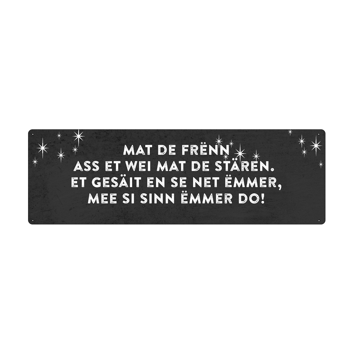METALLSCHILD Blechschild MAT DE FRENN luxemburgisch