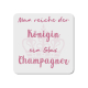 INTERLUXE LED Untersetzer - Man reiche der Königin ein Glas Champagner (rosé) - leuchtende Glasdeko für Sekt, Prosecco