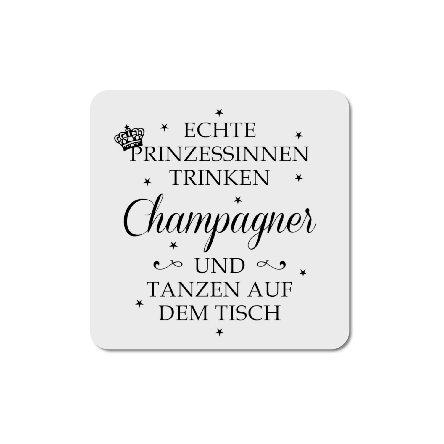 INTERLUXE LED Glasuntersetzer - Echte Prinzessinnen trinken Champagne