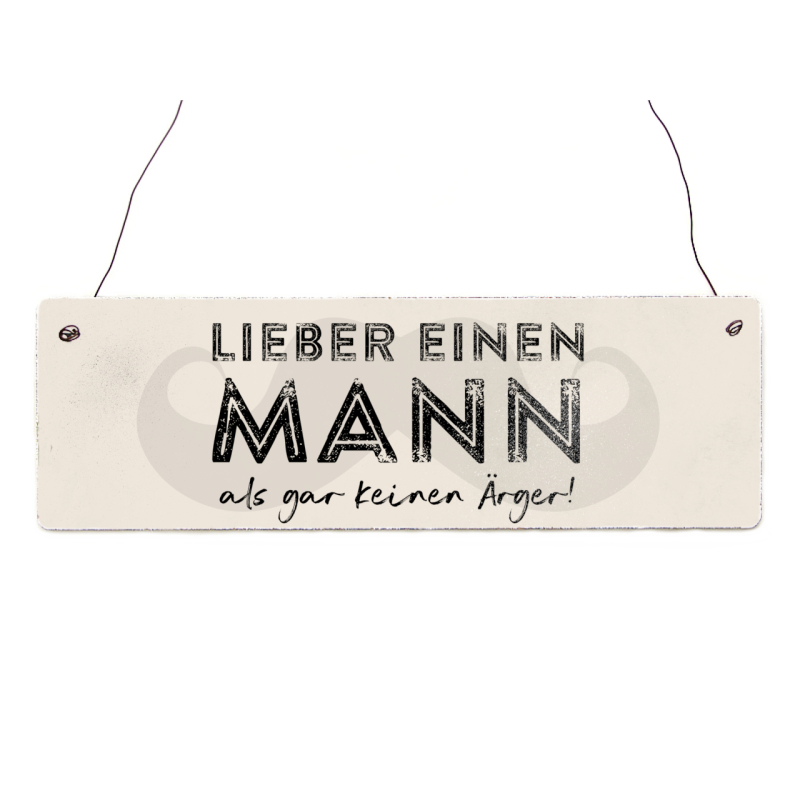 Interluxe Holzschild - Lieber einen Mann als gar keinen Ärger - lustiges Schild als Geschenk zu Verlobung, Hochzeit, Jahrestag, Hochzeitstag