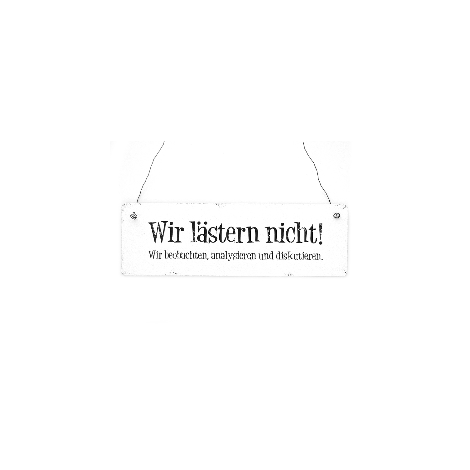 HOLZSCHILD Shabby WIR LÄSTERN NICHT Vintage Türschild Dekoschild