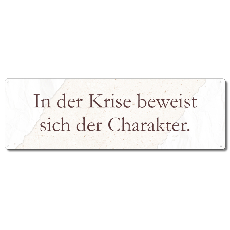 Interluxe Metallschild - In der Krise beweist sich der Charakter - Schilder mit Zitaten, wetterfest und hergestellt in Deutschland