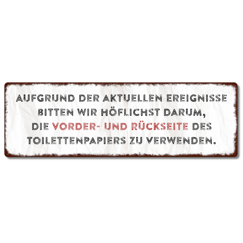 Interluxe Metallschild - Âufgrund der aktuellen Ereignisse / Toilettenpapier - Schild mit Spruch, wetterfest und hergestellt in Deutschland