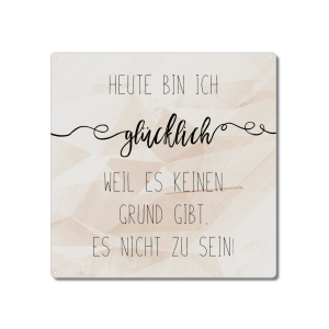 Interluxe Metallschild 20x20cm - Heute bin ich glücklich - Schild als kleine Aufmerksamkeit zum Thema Dankbarkeit und Freude