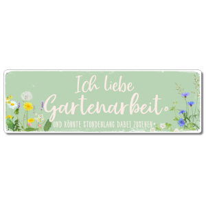 Interluxe Metallschild - Ich liebe Gartenarbeit -...