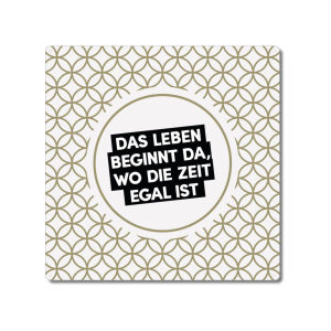 Interluxe Metallschild 20x20cm - Das Leben beginnt da, wo die Zeit egal ist - dekoratives Wandschild zu Motivation und Achtsamkeit