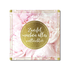 Interluxe Metallschild 20x20cm - Zweifel machen alles vielleichter - motivierendes Schild für Büro und Homeoffice