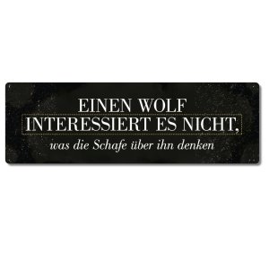 Interluxe Metallschild - Einen Wolf interessiert es...
