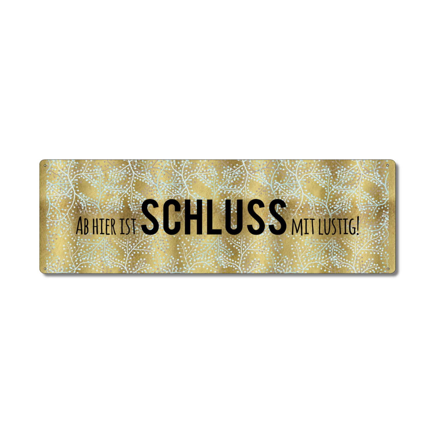 Interluxe Metallschild - Ab hier ist Schluss mit lustig - lustiges Schild als Geschenk für Freunde, Familie Homeoffice Büro