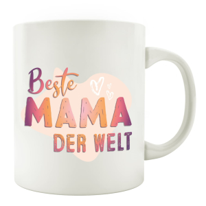 TASSE Kaffeebecher - Beste MAMA der Welt - Lieblingstasse...