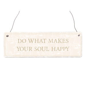 Interluxe Holzschild - Do what makes your Soul happy -...