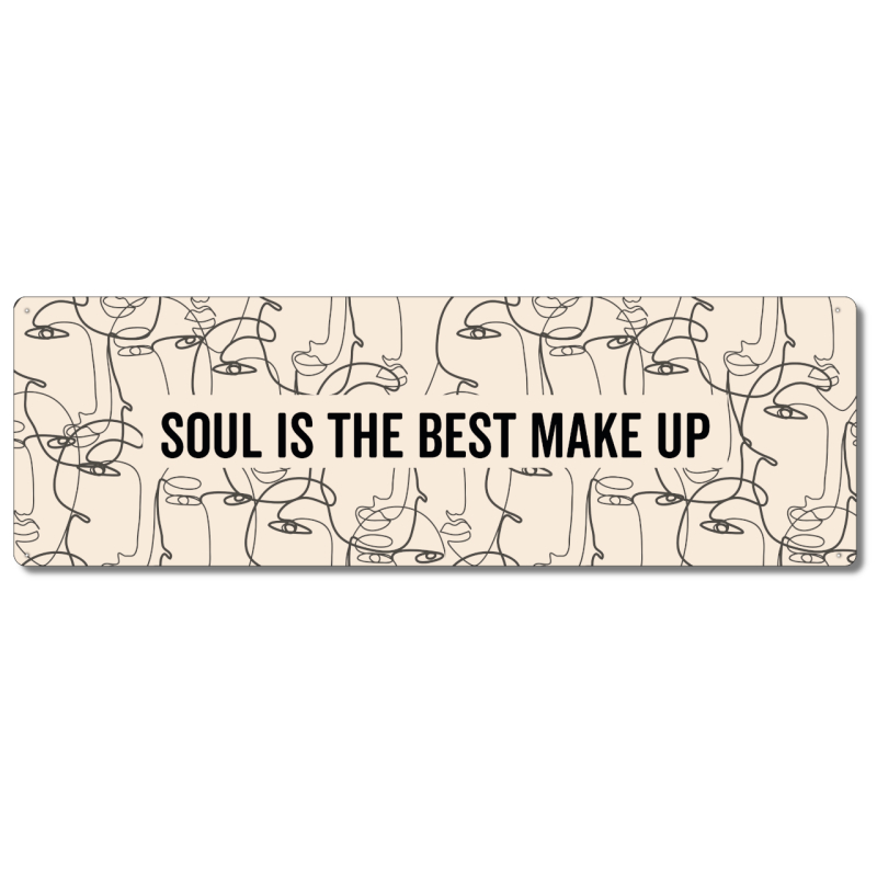 Interluxe Metallschild - Soul is the best makeup - Geschenk für Freunde oder Bekannte, Weisheit
