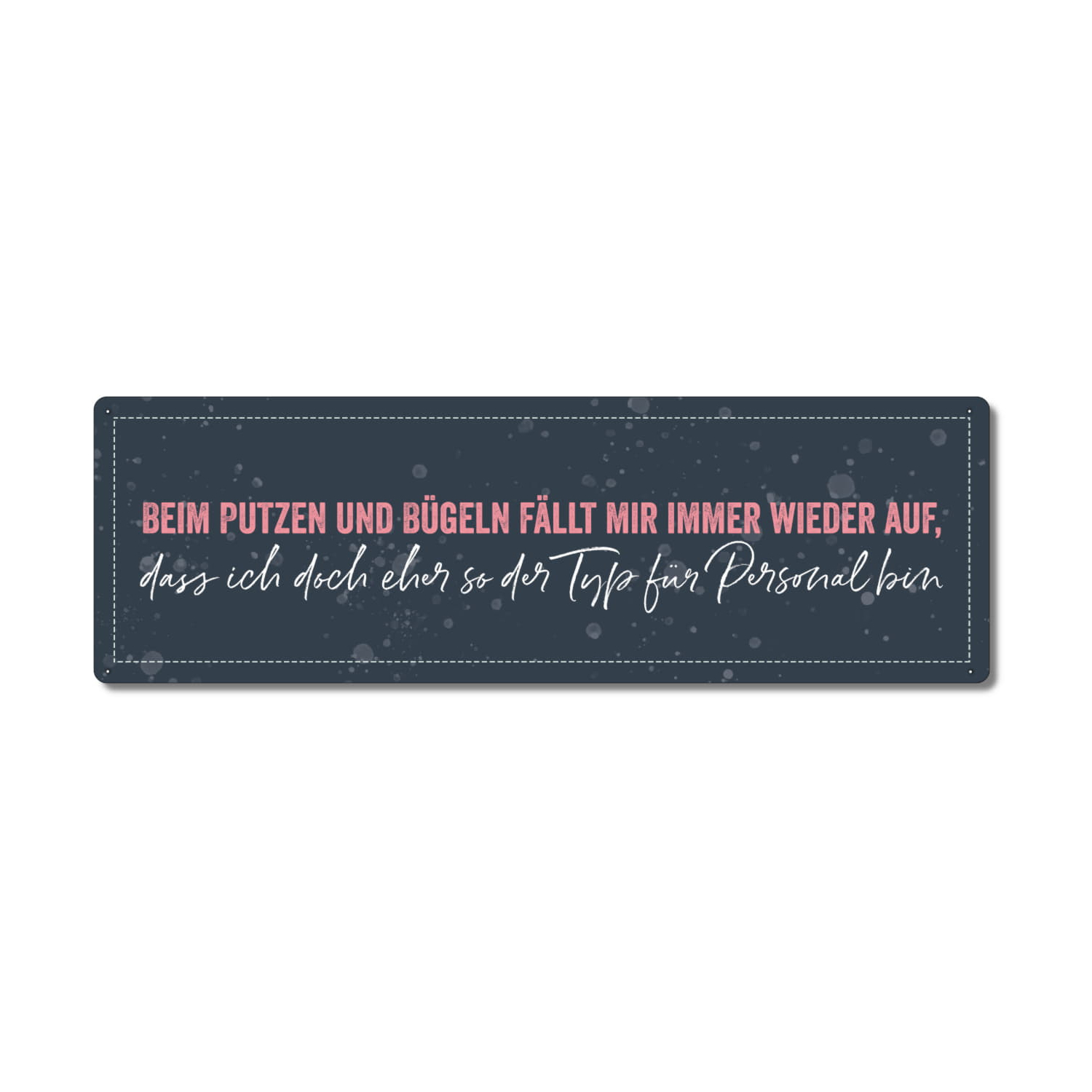 Interluxe Metallschild - Beim Putzen und Bügeln fällt mir immer wieder auf - Geschenk für Freunde, Bekannte, Haushalt
