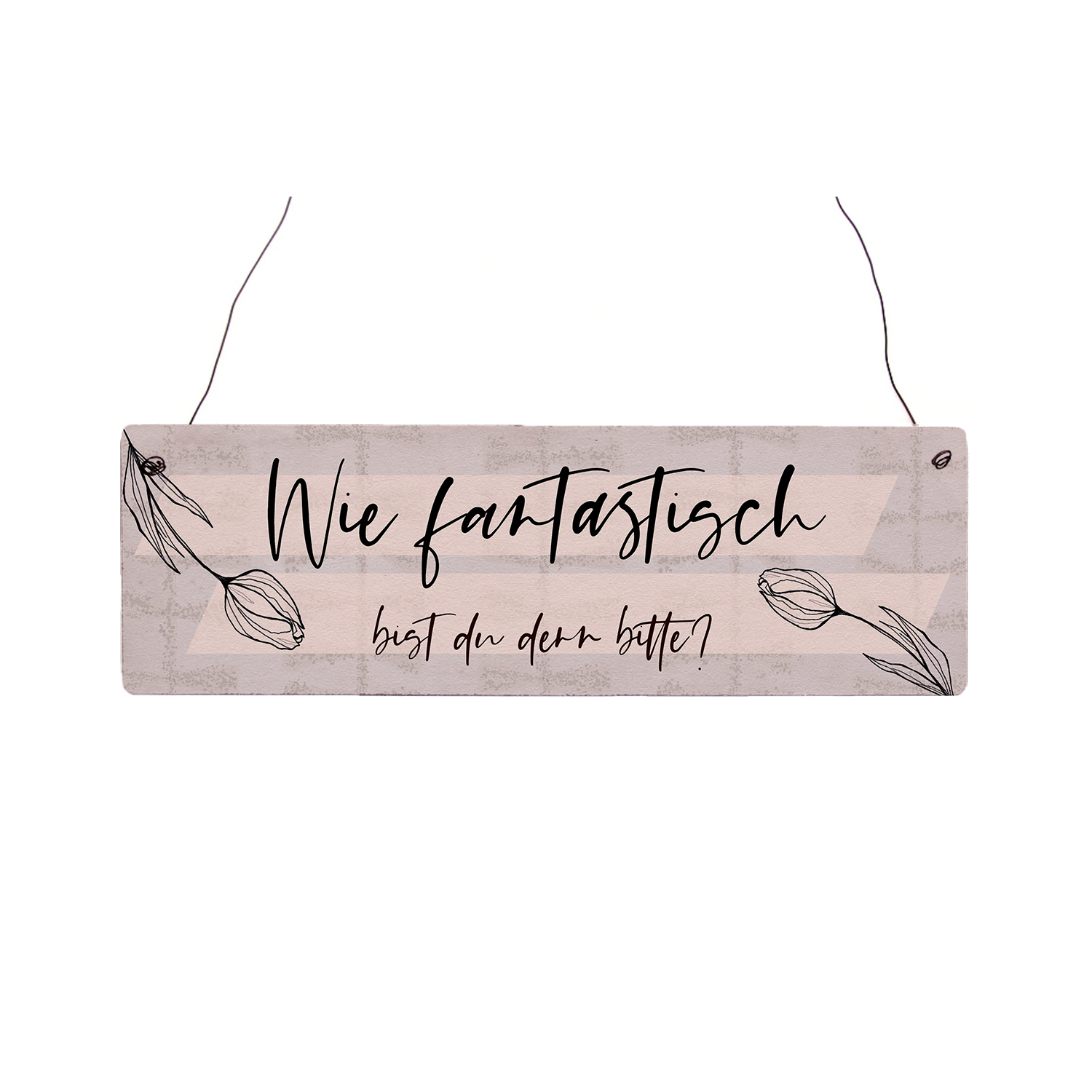 Interluxe Holzschild - Wie fantastisch bist du denn bitte - tolle Geschenkidee zum Muttertag