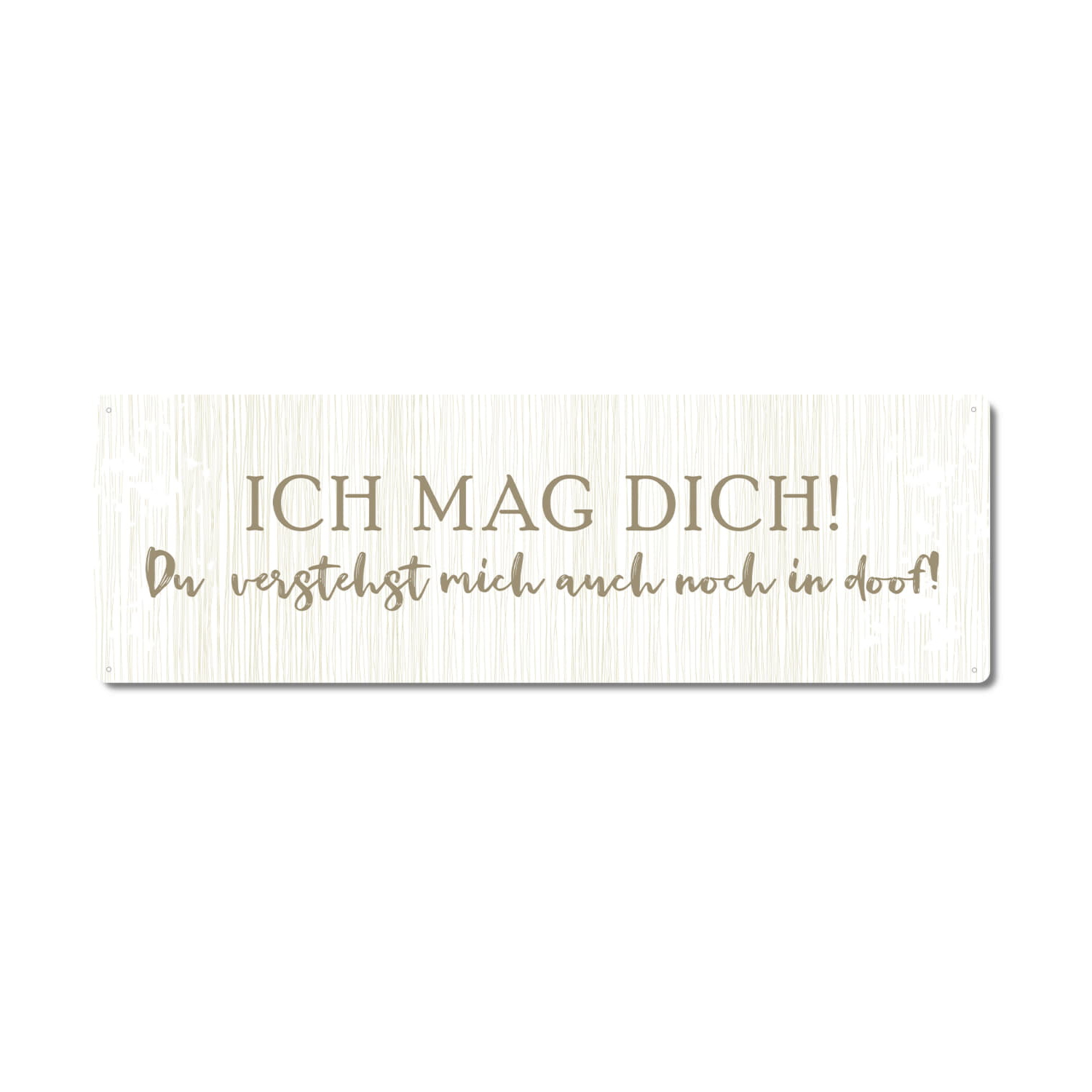 Interluxe Metallschild - Ich mag dich, du verstehst mich auch noch in doof - Schild als Geschenk für Freunde, Bekannte, Partner