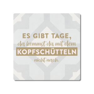 Interluxe Metallschild 20x20cm - Es gibt Tage, da kommst du mit dem Kopfschütteln nicht nach - Geschenk, Lustiges Schild