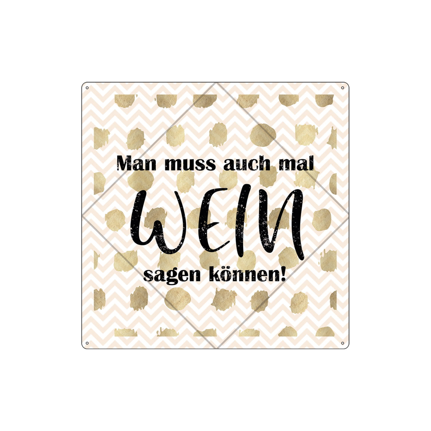 Interluxe Metallschild 20x20cm - Man muss auch mal Wein sagen können - Mädelsabend, Geschenk für Freunde, Bekannte, Weinliebhaber