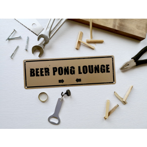Schilderkönig Schild mit Flaschenöffner - Beer Pong Lounge - Schild mit Spruch Wandöffner, Bier, Wandflaschenöffner, Männer, Party