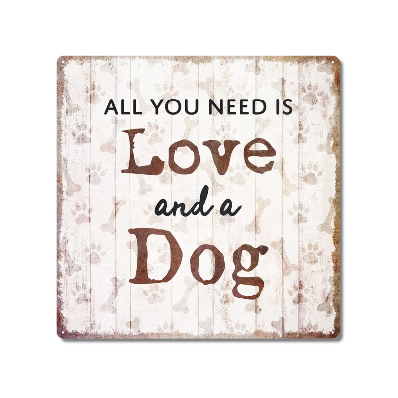 Interluxe Metallschild 20x20cm - All you need is love and a dog - Geschenkidee für Hundebesitzer