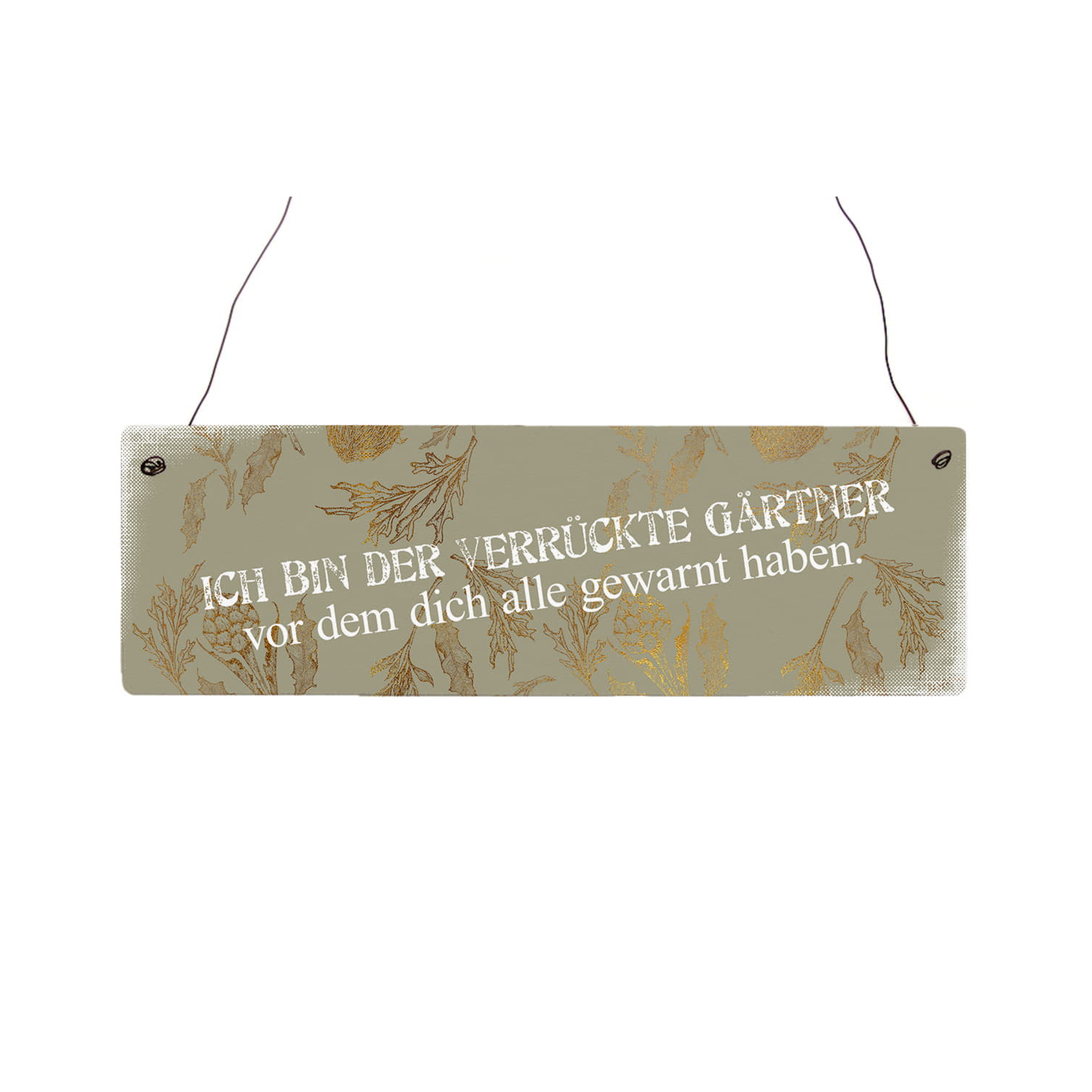 Interluxe Holzschild - Ich bin der verrückte Gärtner - Garden Botanik Blätter Gold