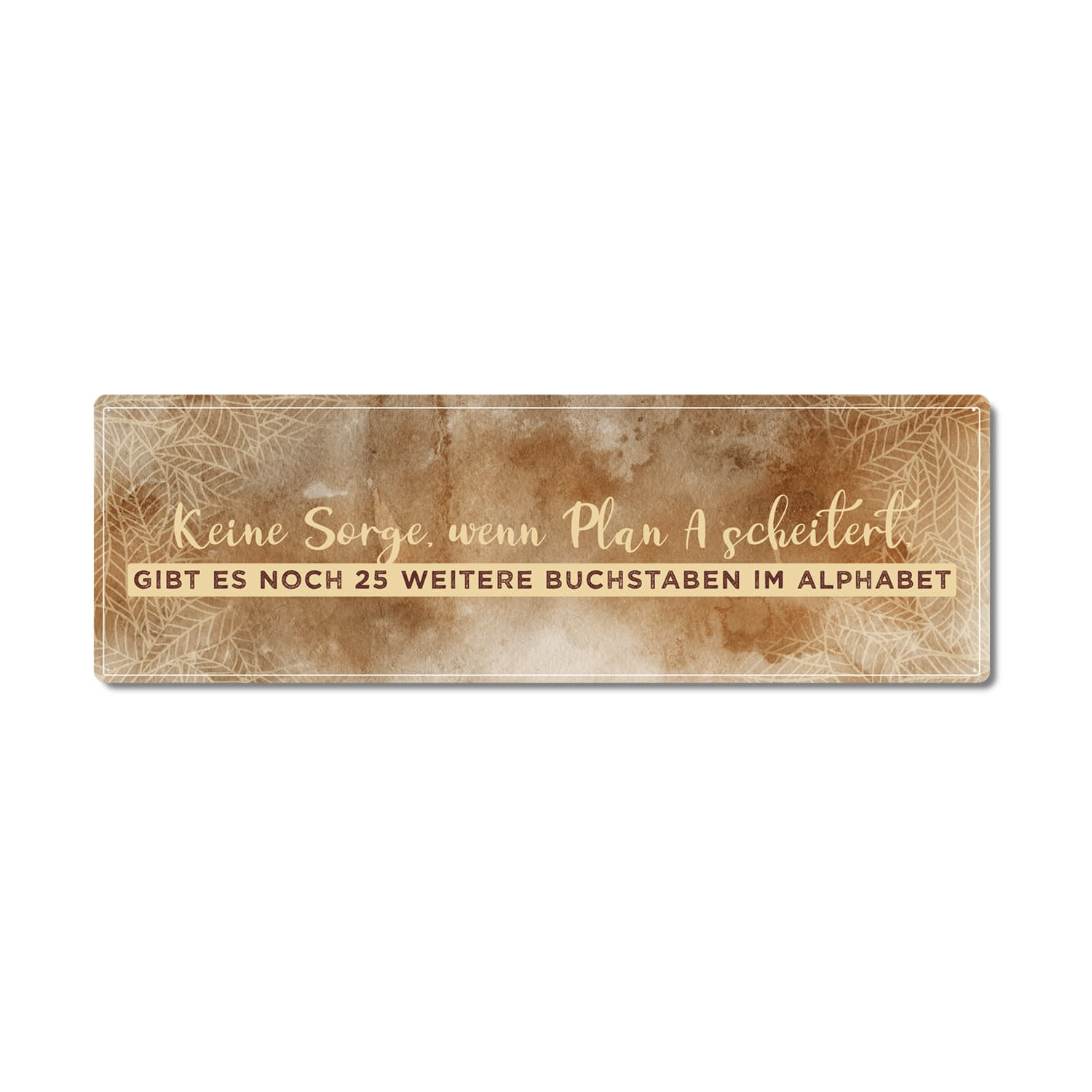 Interluxe Metallschild - Keine Sorge, wenn Plan A scheitert - motivierendes Schild