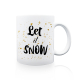 TASSE Kaffeebecher - Let it snow - Lieblingstasse Geburtstag Weihnachten Schnee Geschenk für Familie Freunde Kinder