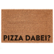 Interluxe Kokosfußmatte - Pizza dabei?  - Fußmatte mit Spruch für die Wohnungstür - Türmatte hergestellt in Deutschland aus 100% Kokos