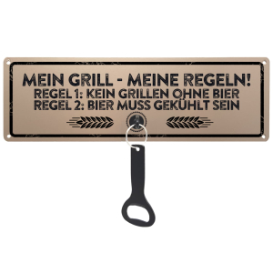 Schild mit Flaschenöffner - Mein Grill Meine Regeln...