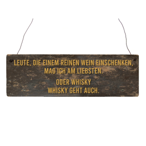 Interluxe Holzschild - Leute die einem reinen Wein WHISKY...