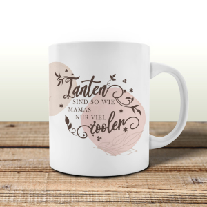 Tasse Kaffeebecher - Tanten sind wie Mamas - Geschenk...